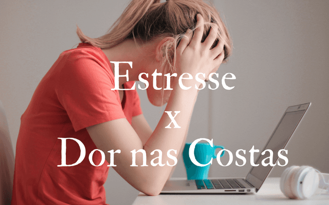 ESTRESSE x DOR NAS COSTAS