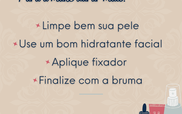 Para a make durar mais: