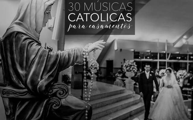30 Músicas católicas para casamento