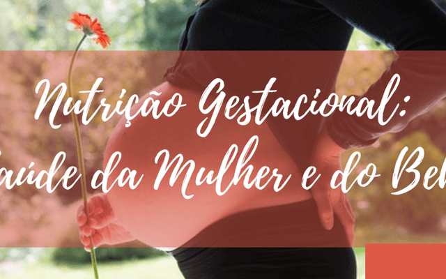 NUTRIÇÃO GESTACIONAL