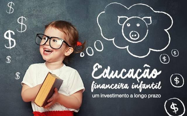 EDUCAÇÃO FINANCEIRA INFANTIL: COMO (E QUANDO) COMEÇAR?