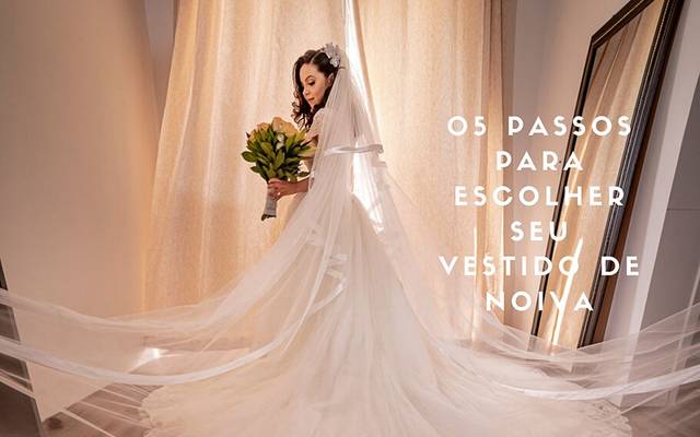 05 passos para escolher seu vestido de noiva