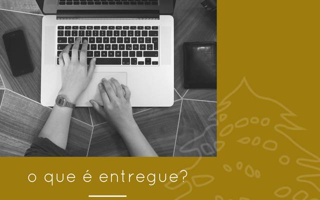 O QUE É ENTREGUE?