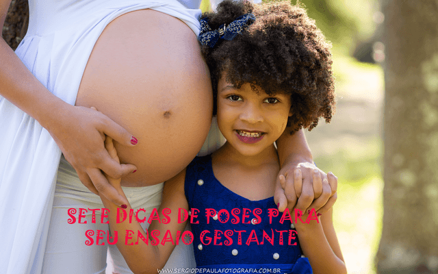 Sete dicas de poses simples para fazer no seu ensaio de gestante.