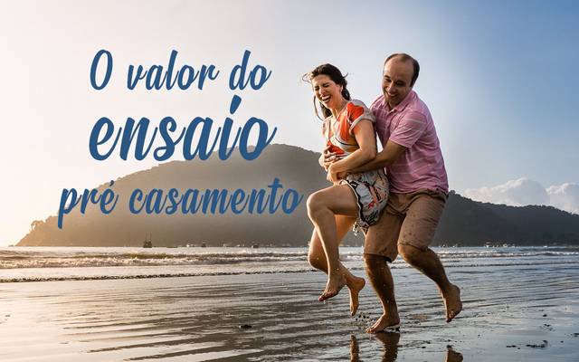 O valor do ensaio pré casamento
