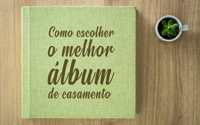 Como escolher o melhor álbum de casamento?