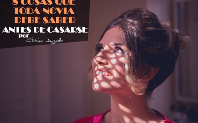 8 cosas que toda novia debe saber antes de casarse