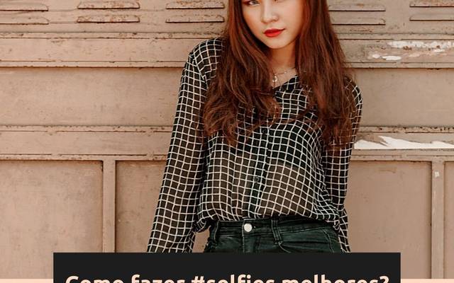 COMO FAZER SELFIES MELHORES? - Dicas de Poses