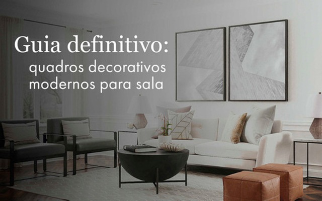 Guia definitivo: quadros decorativos para sala modernos