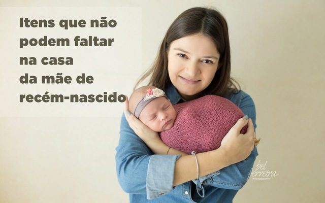 Itens que não podem faltar na casa de um recém-nascido