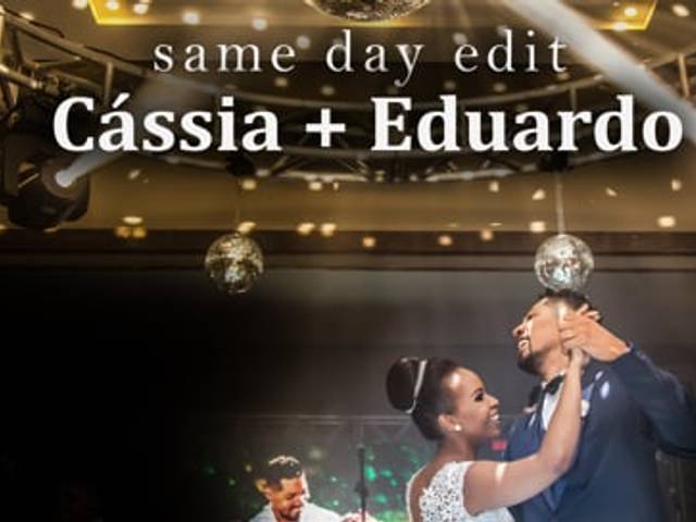 Filmes de Cássia + Eduardo - Same Day Edit