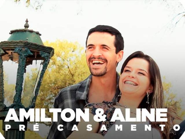 CASAMENTOS de Amilton & Aline | Pré Casamento
