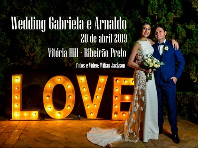 Videos de Wedding Gabriela e Arnaldo - Vitória Hill - Ribeirão Preto /SP
