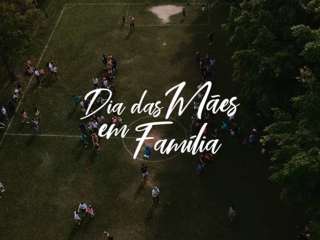 FESTAS de COLÉGIO SÃO JOSÉ BAURU - DIA DAS MÃES EM FAMÍLIA