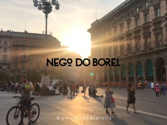 Videos of Nego do Borel - Milan - Italy