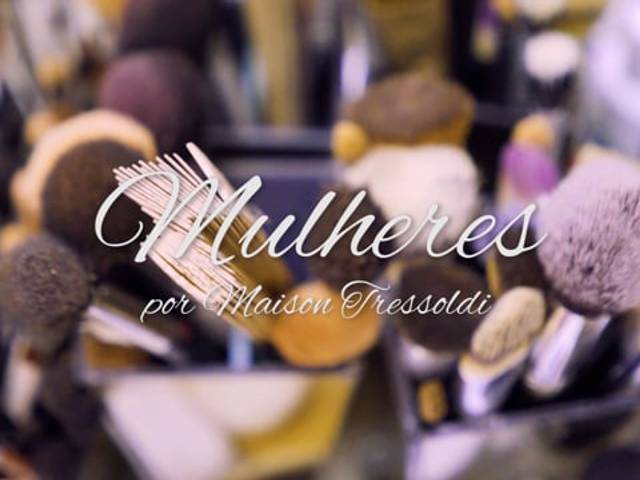 FILM | INSTITUCIONAL de MAISON TRESSOLDI // DIA DA MULHER