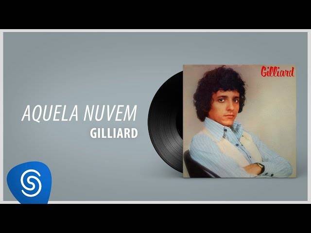 VIDEOS de Gillard - Aquela Nuvem 