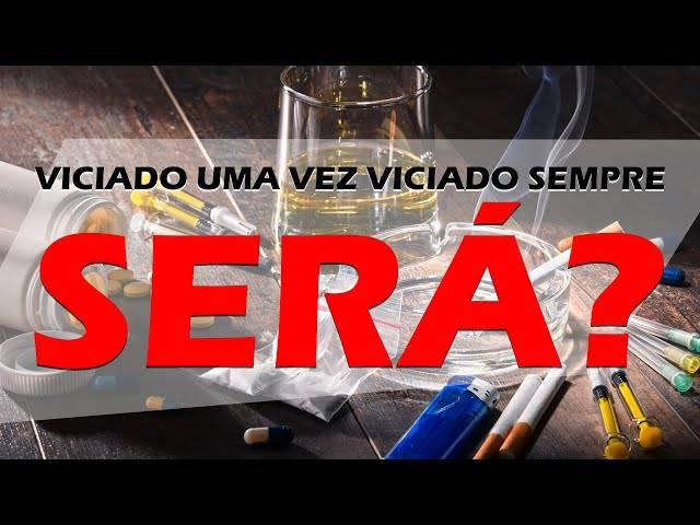 Mensagens de Viciado uma vez, viciado sempre, sera?