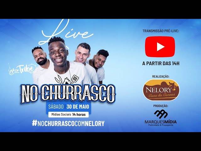 Lives de Live no Churrasco do Nelory com Grupo Nossa Tribo