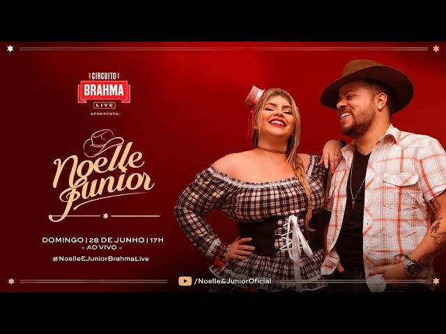 Lives de CIRCUITO #BrahmaLive ARRAIÁ NOELLE E JÚNIOR #FiqueEmCasa e Cante #Comigo