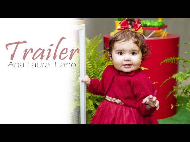 Vídeos de Trailer - Ana Laura 1 ano