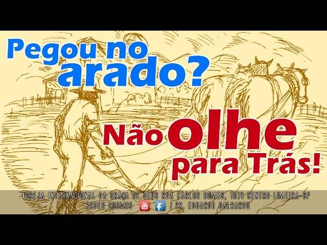 Mensagens de Pegou no arado, não olhe para trás!