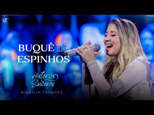 VIDEOS de Marília Tavares - Buquê de Espinhos