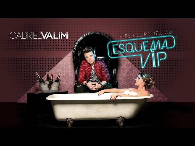 VIDEOCLIPES de GABRIEL VALIM - ESQUEMA VIP 