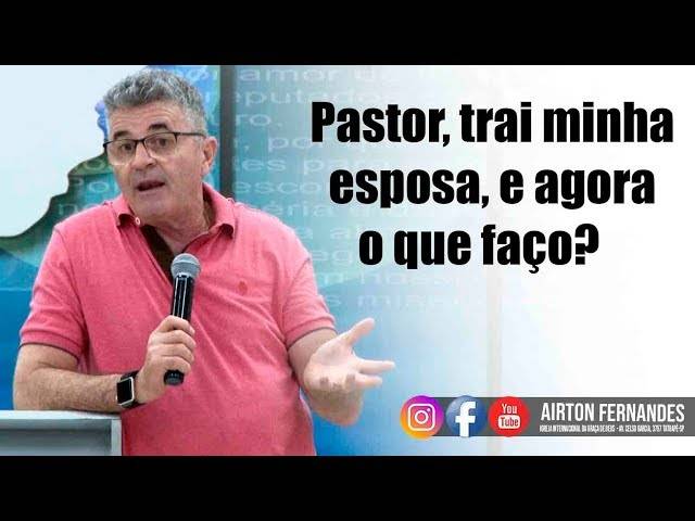 Mensagens de Pastor trai minha esposa e agora o que faço?