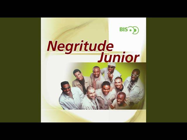 VIDEOS de NEGRITUDE JUNIOR - Absoluta