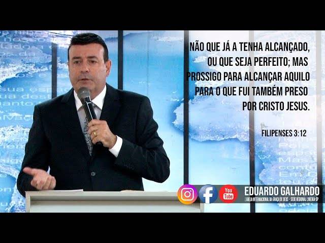 Ministrações de Pr. Eduardo Galhardo