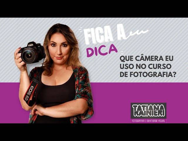 Fica a Dica de FICA A DICA: QUAL CÂMERA USAR NAS AULAS DE FOTOGRAFIA
