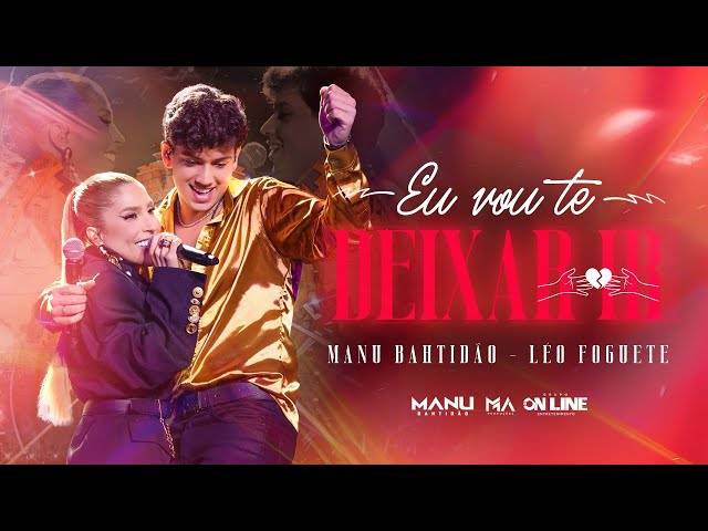 VIDEOS de Manu Bahtidão - Eu Vou Te Deixar Ir