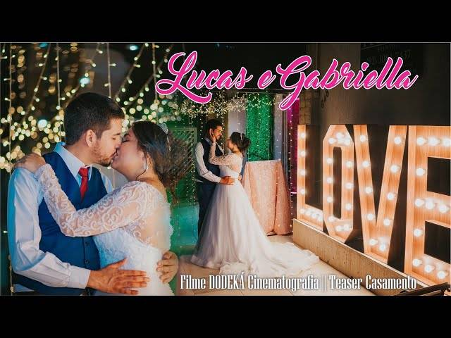 Filmes de Casamento de Lucas e Gabrialla