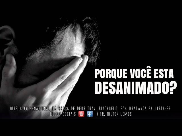 Mensagens de Porque você esta desanimado?