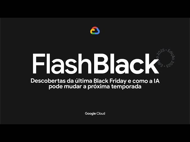 Vídeo de Google Cloud FlashBlack 2025