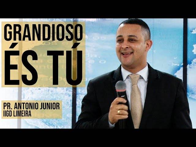 Clip de Grandioso és - Pr. Antonio Jr. Limeira-SP