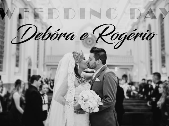 Wedding Day de Débora e Rogério
