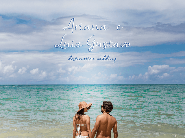 Destination Wedding de Ariana e Luiz Gustavo