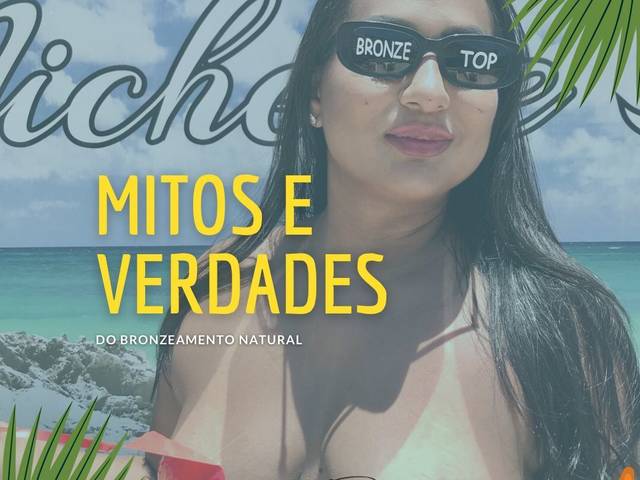 Bronzeamento Natural  de Mitos e verdades do bronzeamento natural