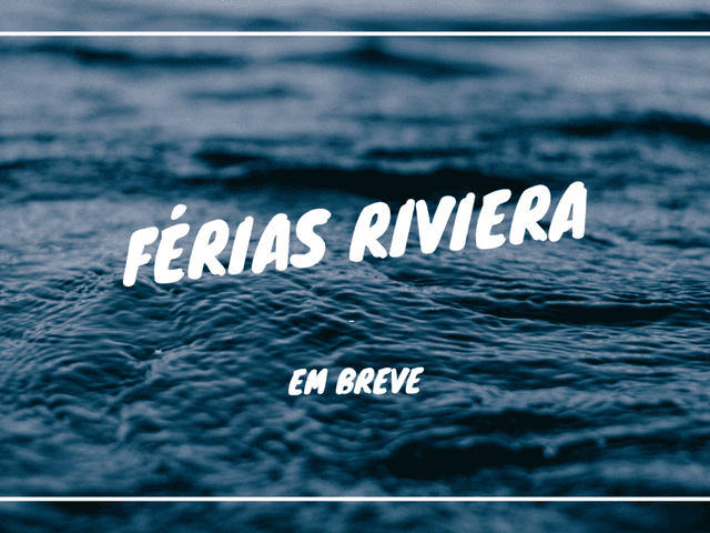 Viagens de Férias Riviera de São Lourenço | Dicas