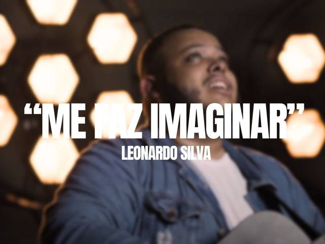 VIDEO CLIPE de ME FAZ IMAGINAR - LEONARDO SILVA