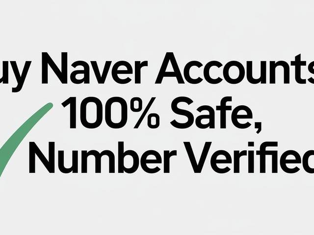 education of Buy Naver Accounts-100% Safe, Number Verified