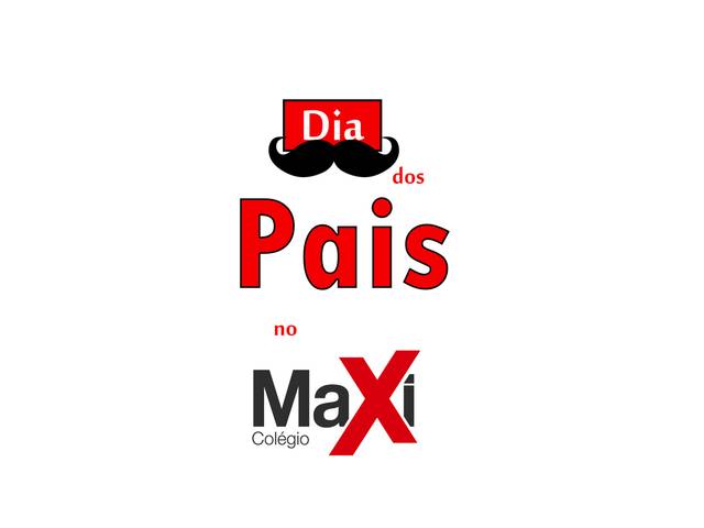 EVENTOS de DIA DOS PAIS DO COLÉGIO MAXI - 2025