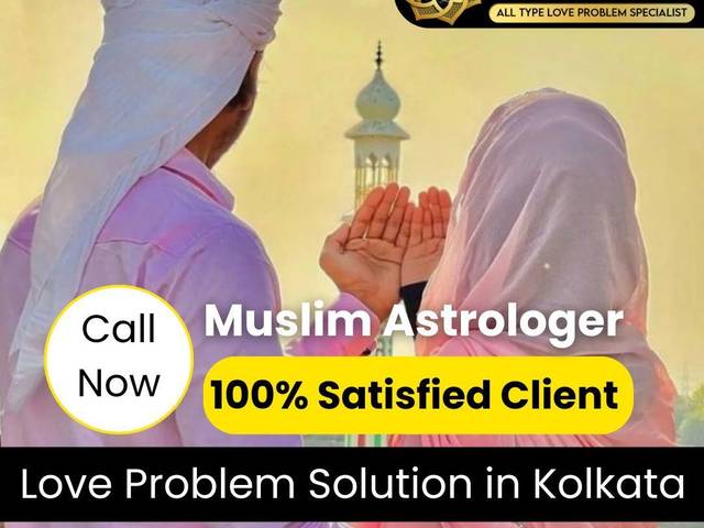 Love Problem Solution of How Can a Muslim Astrologer Help Solve Love Problems in Kolkata?