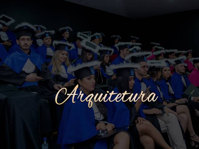 FORMATURAS de COLAÇÃO DE GRAU - ARQUITETURA 2019.1