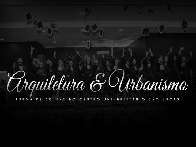 FORMATURAS de OUTORGA DE GRAU - ARQUITETURA 2019/2
