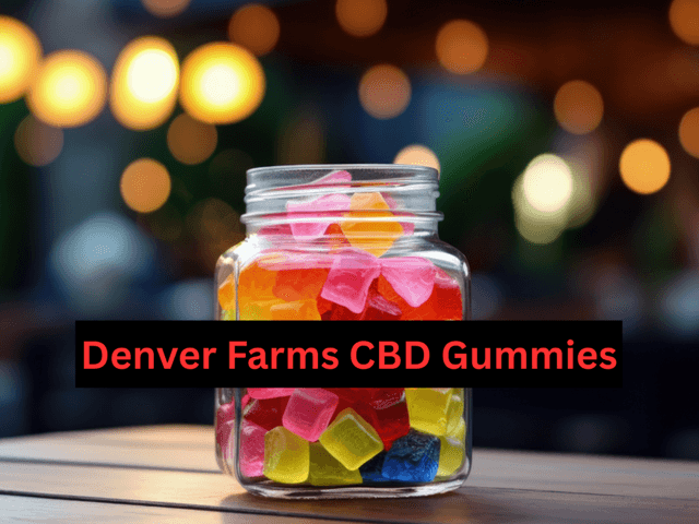 health of Denver Farms CBD Gummies Reviews 2025 & Must Check Side Effects, Price