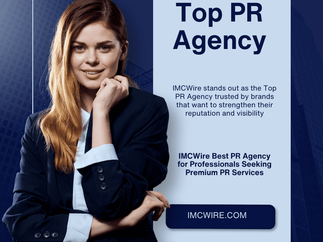 Top PR Agency of IMCWire trusted choice as the Top PR Agency building business value