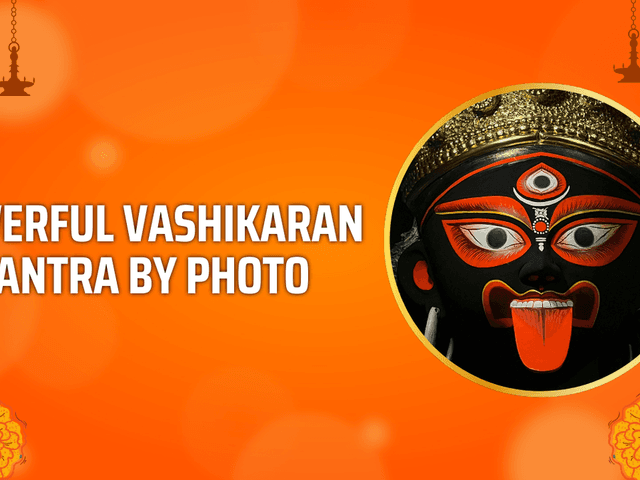 Mantra of Powerful Vashikaran Mantra By Photo 
